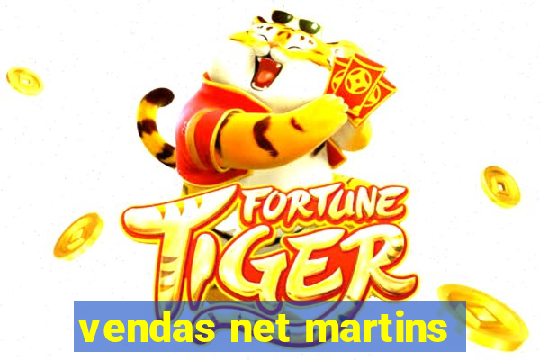 vendas net martins